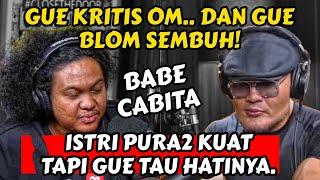 Gue harus kuat buat anak istri Barang gue jual2in.. GUE HARUS OK - BABE CABITA- Podcast