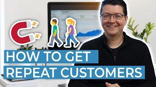 How to Retain Customers and Keep Them Coming Back