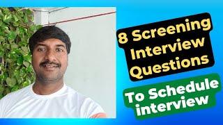 Screening Interview Questions to Schedule interviews  @byluckysir