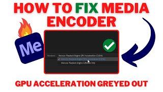 How To FIX MEDIA ENCODER Not Using GPU To Render  FIX GPU Acceleration GREYED OUT or Disabled 2022