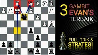 TOP 3 JEBAKAN CATUR HITAM  GAMBIT EVANS - Full Trik & STRATEGI