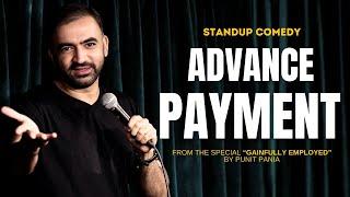 Advance Payment  Stand-up Comedy by Punit Pania