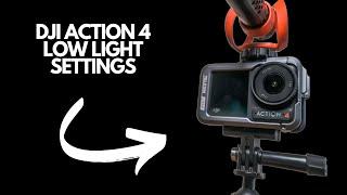 DJI Action 4 Lowlight Settings