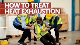 How to Treat Heat Exhaustion #BeALifesaver