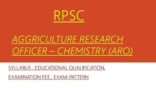 RECRUITMENT IN RPSC - AGGRICULTURE RESEARCH OFFICER ARO - CHEMISTRY - SYLLABUS  EXAM PATTERN