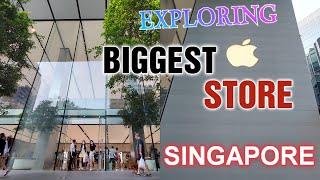 EXPLORING BIGGEST APPLE STORE IN ORCHARD ROAD SINGAPORE