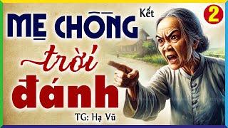 Con dâu vùng lên đối đầu với bà mẹ chồng trời đánh Tập 2 Kết- Kể chuyện ngủ ngon