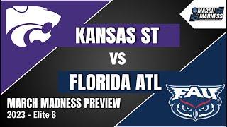 Kansas State vs Florida Atlantic Preview and Prediction - 2023 March Madness Elite 8 Predictions