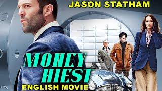 MONEY HEIST - Hollywood English Movie  Jason Statham Blockbuster Action Crime Full Movie In English