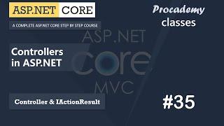 #35 Controllers in ASP NET  Controllers & IActionResult  ASP.NET Core MVC Course