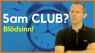 5am Club - Musst Du Frühaufsteher werden um erfolgreicher und produktiver zu sein?