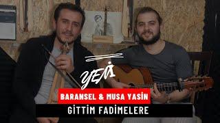 Baransel ft. Musa Yasin  Gittim Fadimelere Akustik Cover