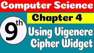 9th Computer Science Chapter 4 Using Vigenere Cipher Widget