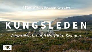KUNGSLEDEN A Journey Through Northern Sweden  Kungsleden hiking documentary  4K