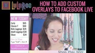 How to Add Custom Overlays to Facebook Live