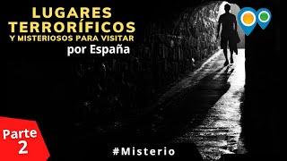 5 LUGARES MISTERIOSOS en ESPAÑA - Parte2  Sitios Terroríficos y de Miedo para visitar  Ruralzoom