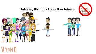 Unhappy Birthday Sebastian Johnson