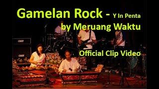 Meruang Waktu - Y in Penta - Gamelan Rock Indonesia - YGF Yogyakarta Gamelan Festival 2012