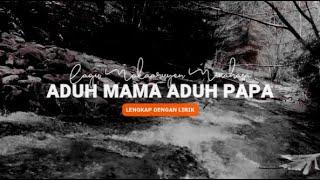 ADUH MAMA ADUH PAPA - Lagu Makaaruyen - Lagu Tradisional Minahasa beserta Lirik.