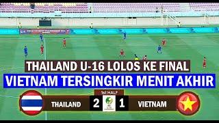 VIETNAM AUTO NANGIS Hasil Timnas Thailand U-16 vs Vietnam U-16 di Semifinal Piala AFF U-16 2024