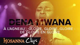 À lagneau - Gloire gloire gloire - De gloire en gloire - Hosanna clips - Dena Mwana