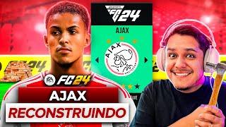 RECONSTRUINDO o AJAX EA FC 24 Modo Carreira 