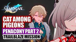 Cat Among Pigeons Full Story HD  Penacony Trailblaze Mission Complete Part 2  Honkai Star Rail 2.1