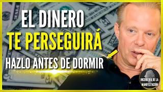 NO PERSIGAS EL DINERO EL DINERO TE PERSEGUIRÁ A TI HACIENDO ESTA TÉCNICA 1 NOCHE - Dr JOE DISPENZA