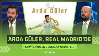 Arda Güler Real Madridde  Tarihimizin en görkemli transferi