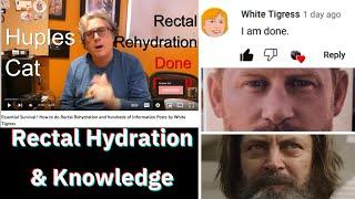 Essential Survival  How to do Rectal Hydration and hundreds of Information Posts by White Tigress