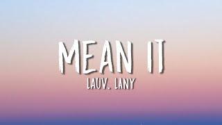 Lauv LANY - Mean It Lyrics