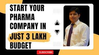 HOW TO START PHARMA COMPANY IN 3 LAKH BUDGET  HOW MUCH FUNDS REQUIRED TO LAUNCH PHARMA COMPANY