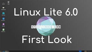 Linux Lite 6.0 - Based on Ubuntu 22.04 LTS and Xfce 4.16 Desktop