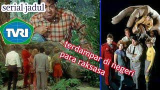 land of the giants  Film raksasa TVRI jadul