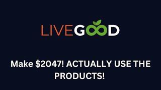 LiveGood Short Explanation  Make $2047 Per Month Without Recruiting