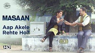 MASAAN  Aap Akele Rehte Ho?  Now On DVD  Richa Chadha Pankaj Tripathi