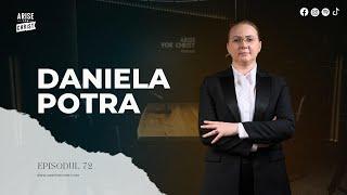 #72 Viața între SLUJIRE BUSINESS și 8 COPII - Daniela Potra