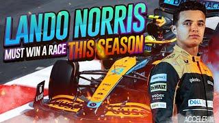 Lando Norris must WIN a race