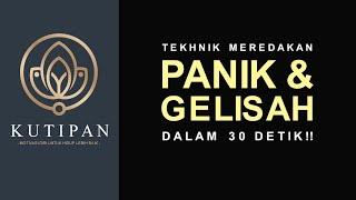 Motivasi Hidup Sukses - TEHNIK MEREDAKAN PANIK & GELISAH DALAM 30 DETIK