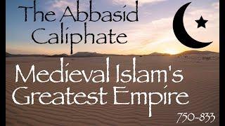 The Abbasid Caliphate  Medieval History Documentary 750-833