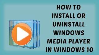 How To Install Or Uninstall Windows Media Player In Windows 10  Media Player Tutorials In Hindi