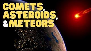 Comets Asteroids and Meteors  Learn all about what they are made of and how they differ