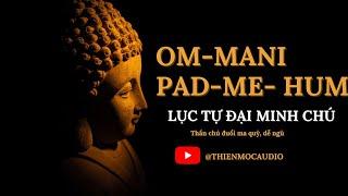 Om Mani Padme Hum - Thần chú Mani – Lục Tự Đại Minh Chân Ngôn  TIẾNG PHẠN 