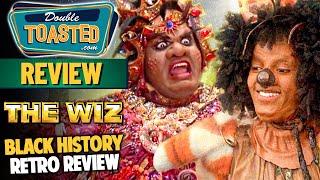 THE WIZ RETRO MOVIE REVIEW  Double Toasted