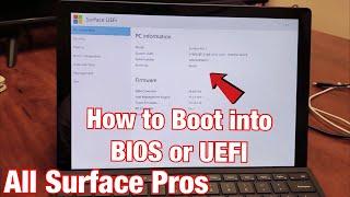 How to Enter Into BIOS  UEFI on All Microsoft Surface Pros 1234567 X