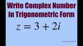 Write complex number in trigonometric form z = 3 + 2i.
