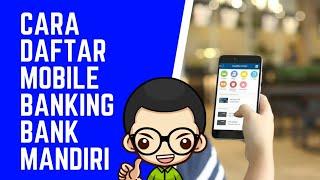 TUTORIAL CARA MENDAFTAR DAN SYARAT MENDAFTAR M BANKING DI BANK MANDIRI