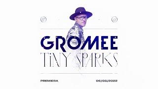 Gromee - Tiny Sparks EP Tracklist  EP Out Now