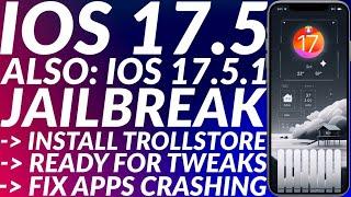 Jailbreak iOS 17.517.5.1 Palera1n  iOS 17.517.5.1 Jailbreak + Trollstore 2  Fix Apps Crashing