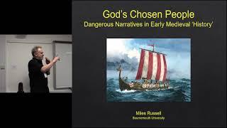 God’s Chosen People dangerous narratives in Early Medieval ‘history’